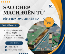Sao Chép Mạch Điện Tử Theo Yêu Cầu, Đảm Bảo Chất Lượng.
